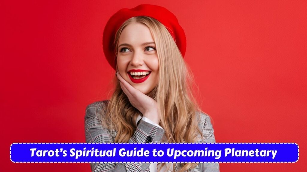 Stay Calm: Tarot’s Spiritual Guide to Upcoming Planetary Transit and Inner Balance